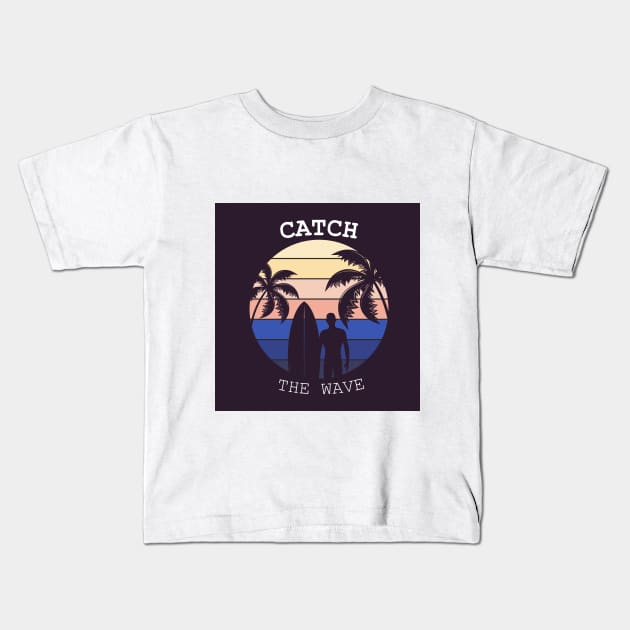 Catch the Wave Kids T-Shirt by madihaagill@gmail.com